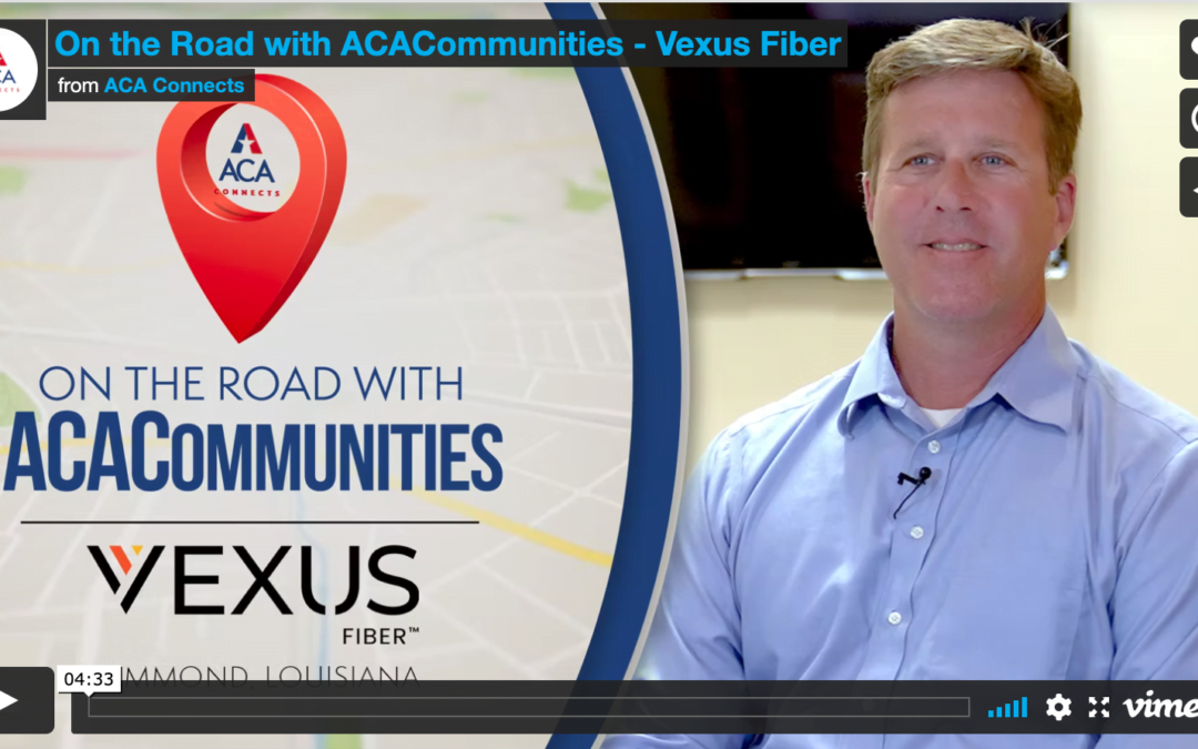 On the Road with ACACommunities – Vexus Fiber